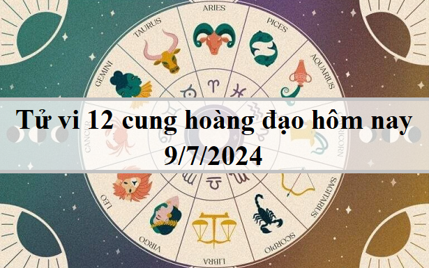 Con số may mắn hôm nay 9/7/2024 - số tài lộc theo 12 con giáp- Ảnh 1. Tử vi 12 cung hoàng đạo hôm nay 9/7/2024: Cự Giải thoải mái, Song Ngư bồn chồn
