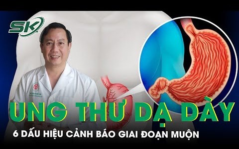 6 dấu hiệu ung thư dạ dày giai đoạn muộn mà bạn cần lưu ý