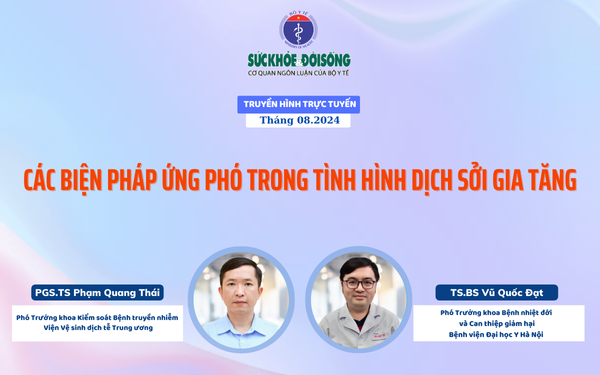 Truyền hình trực tuyến: Các biện pháp ứng phó trong tình hình dịch sởi gia tăng