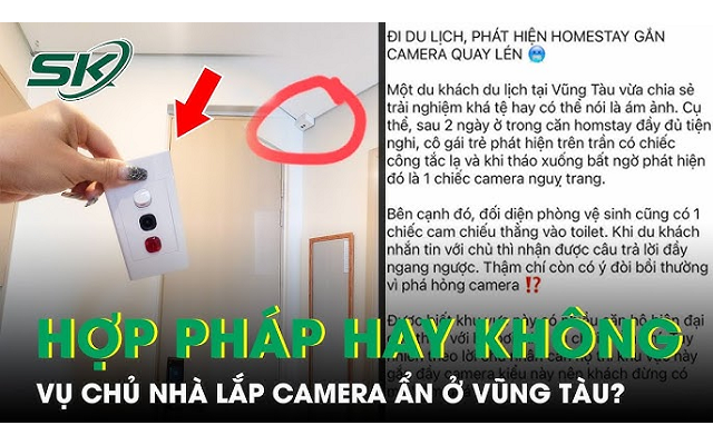Ồn ào vụ lắp camera ẩn tại homestay ở Vũng Tàu: Chủ nhà theo dõi khách có vi phạm pháp luật?