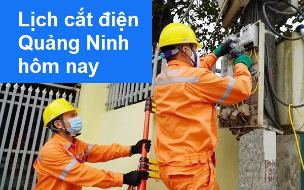 Lịch cắt điện hôm nay Thứ 4 ngày 11/9/2024 tại Quảng Ninh