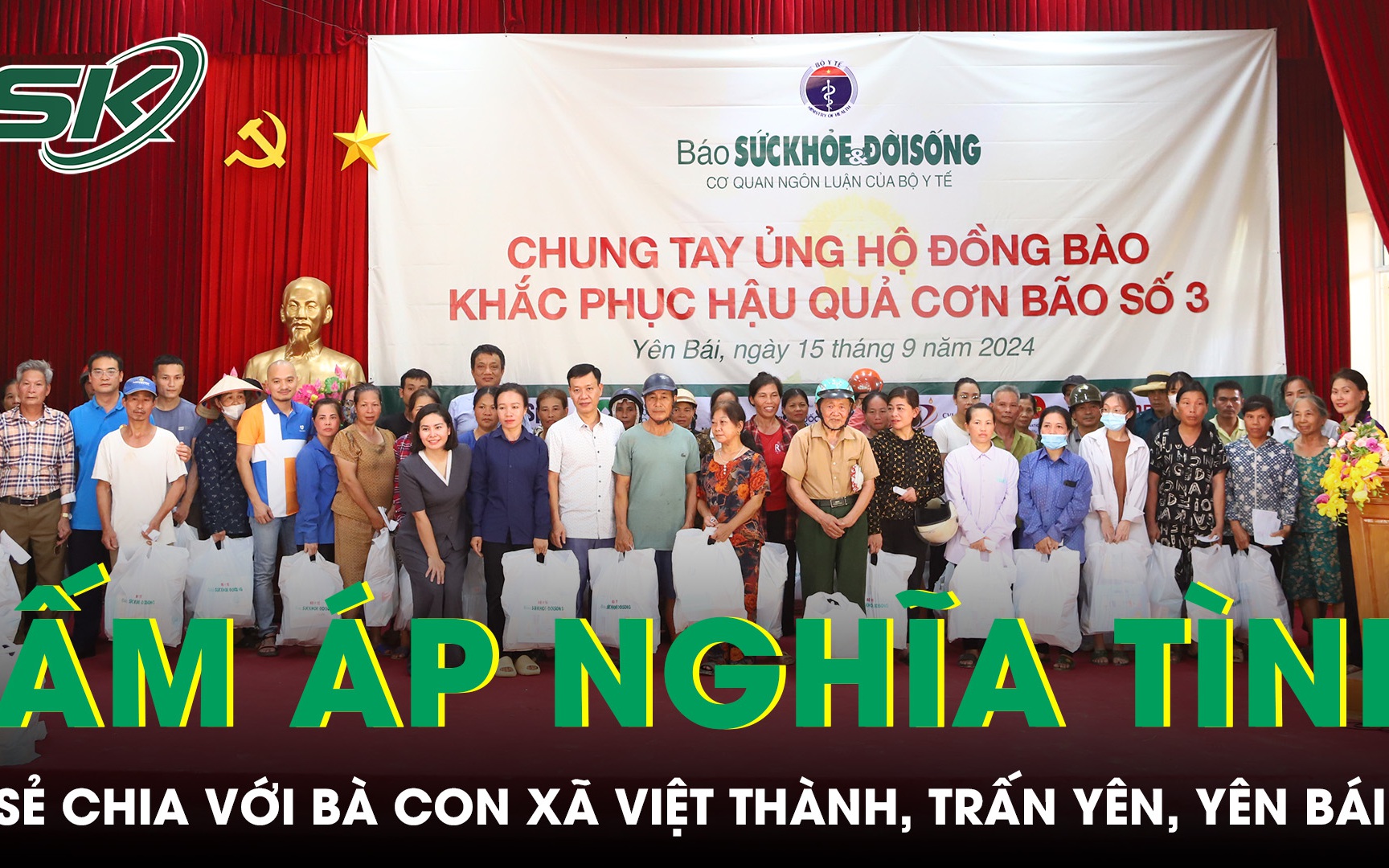 Nghĩa tình của Báo Sức khỏe và Đời sống cùng các nhà hảo tâm đến với đồng bào Yên Bái