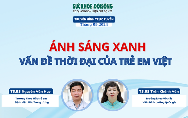 Truyền hình trực tuyến: Ánh sáng xanh - vấn đề thời đại của trẻ em Việt