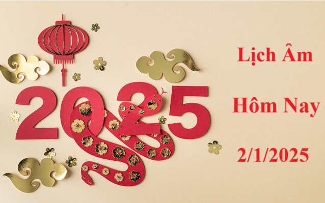 Lịch âm 2/1 - Âm lịch hôm nay 2/1 - Lịch vạn niên ngày 2/1/2025