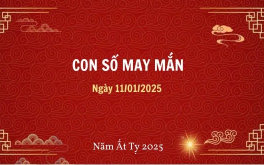 Con số may mắn hôm nay 12/1/2025 - số tài lộc 12 con giáp theo tuổi