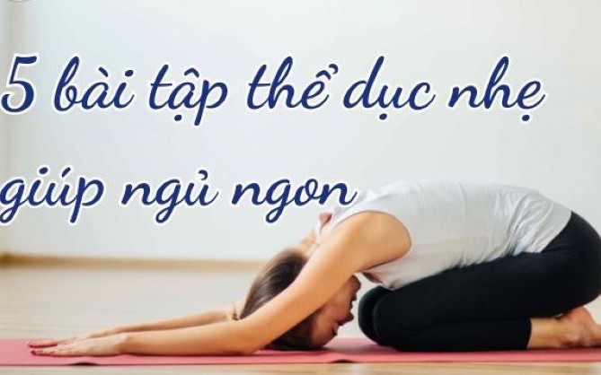 Một số bài tập vào buổi tối hỗ trợ giấc ngủ ngon