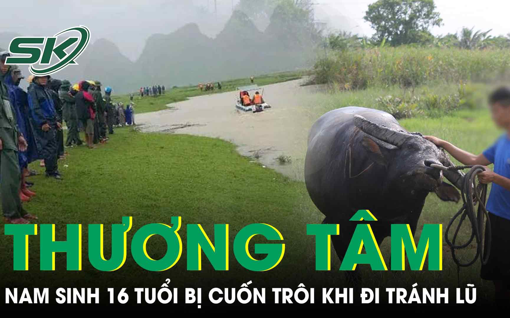 Tìm thấy thi thể nam sinh 16 tuổi bị cuốn trôi khi cùng mẹ dắt trâu đi tránh lũ