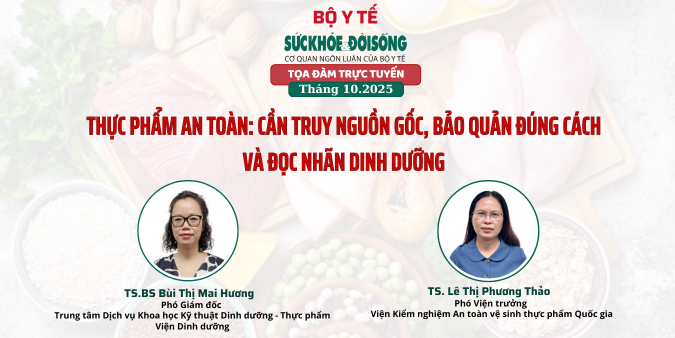 Đang Tọa đàm trực tuyến 'Thực phẩm an toàn: cần truy nguồn gốc, bảo quản đúng cách và đọc nhãn dinh dưỡng'- Ảnh 1.