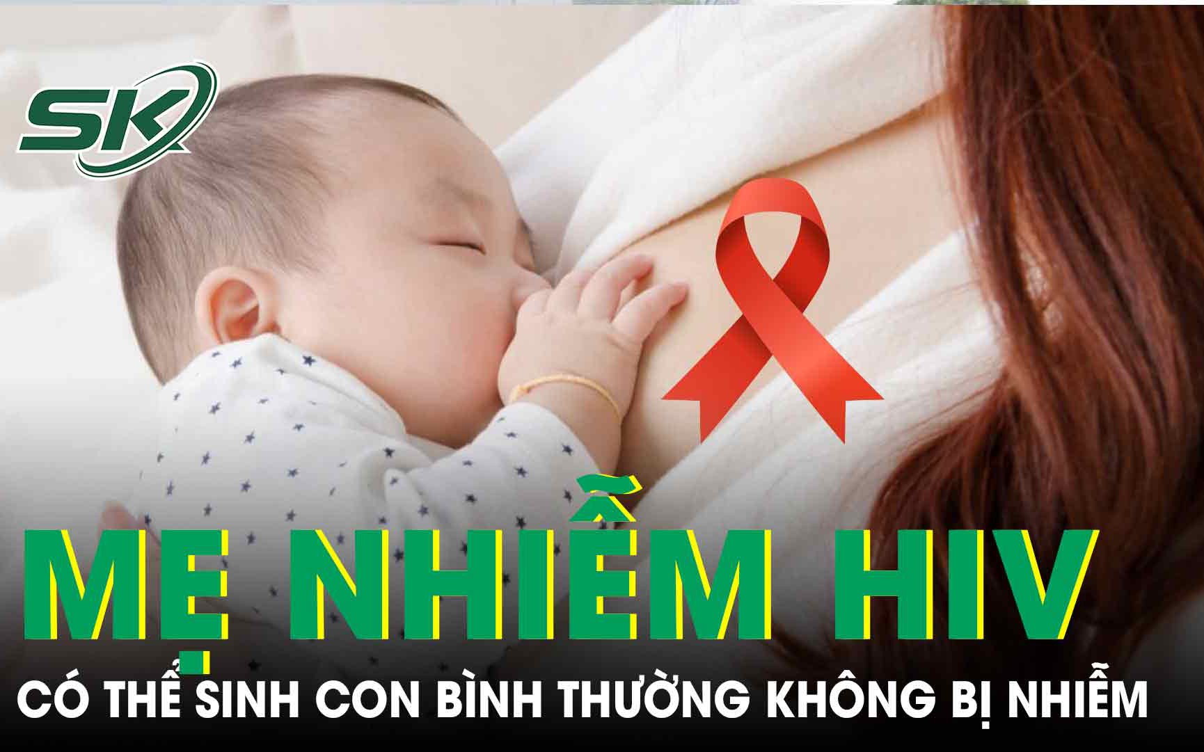 HIV không còn là "bản án" ngăn cản ước mơ làm mẹ