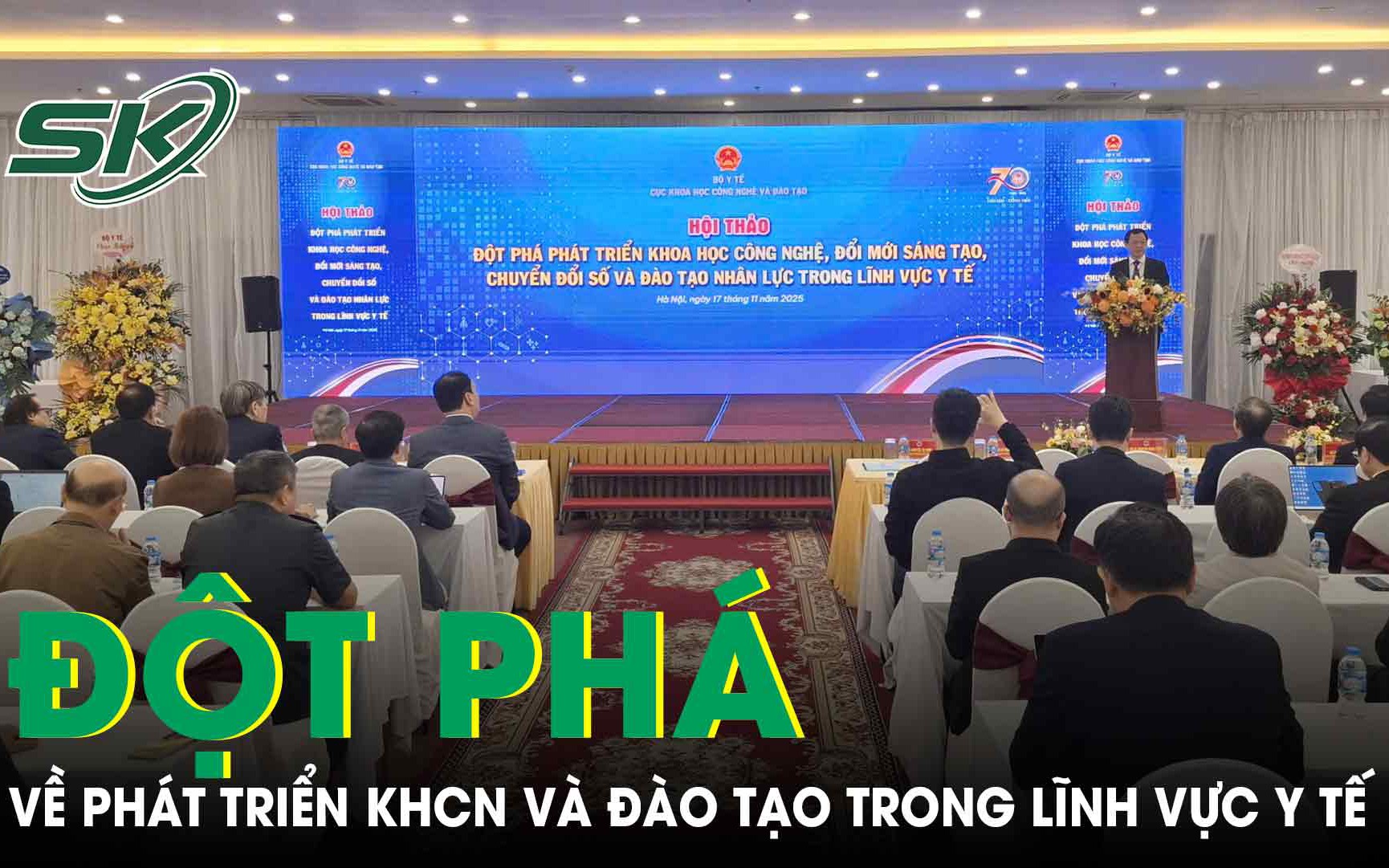 Đột phá phát triển khoa học công nghệ, đổi mới sáng tạo, chuyển đổi số và đào tạo nhân lực trong lĩnh vực y tế