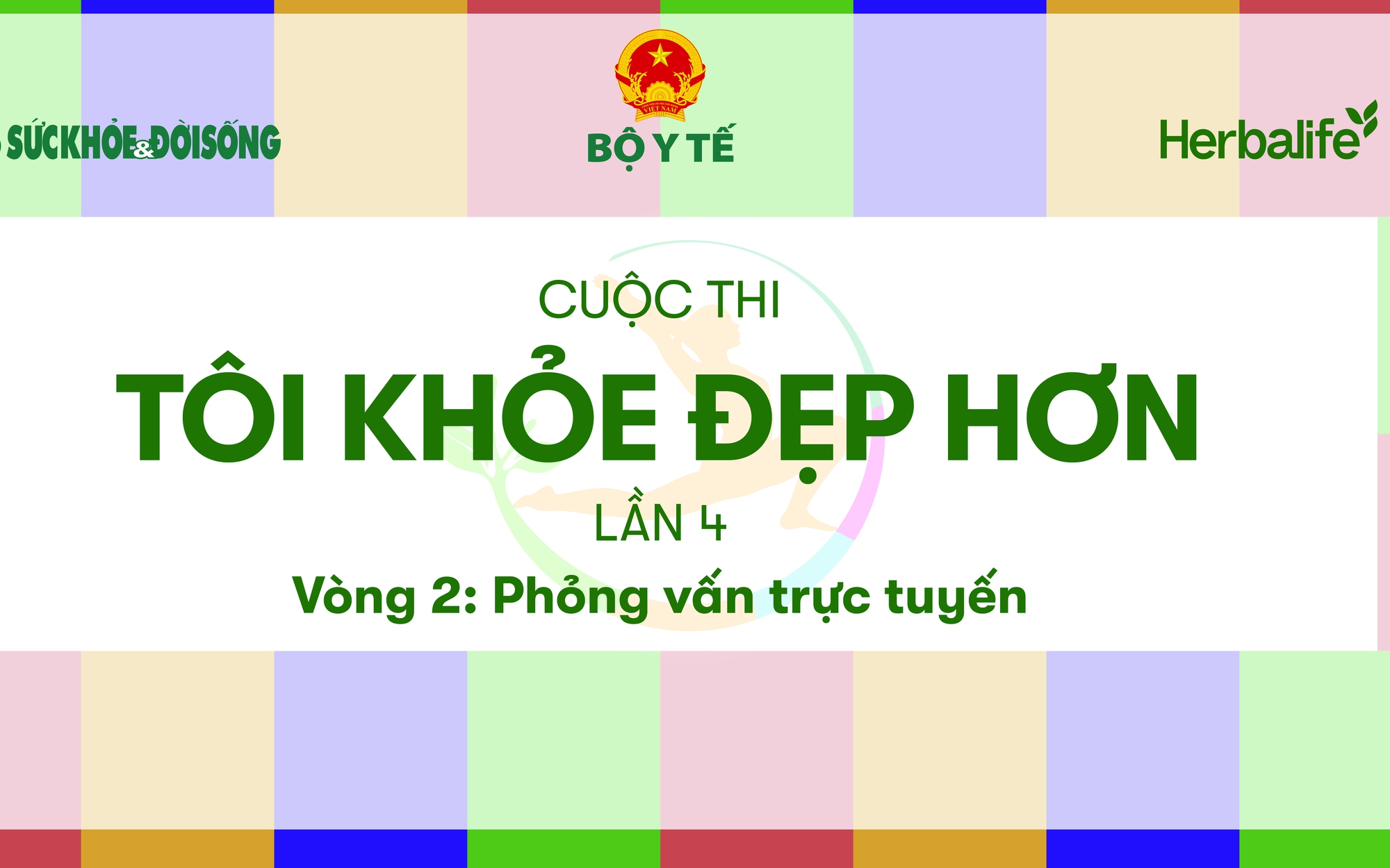 Công bố danh sách Top 30 ứng viên lọt vào Vòng 3 cuộc thi TÔI KHỎE ĐẸP HƠN lần 4