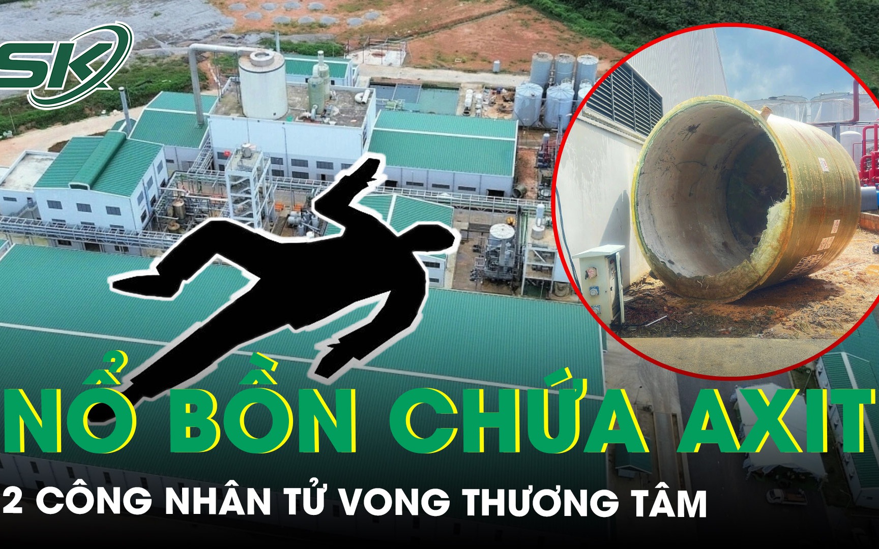 Nổ bồn chứa axit ở nhà máy sản xuất hóa chất, 2 công nhân tử vong thương tâm