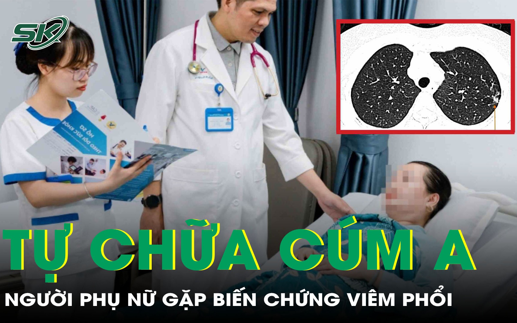 Tự mua thuốc trị cúm A, người phụ nữ gặp biến chứng viêm phổi nặng