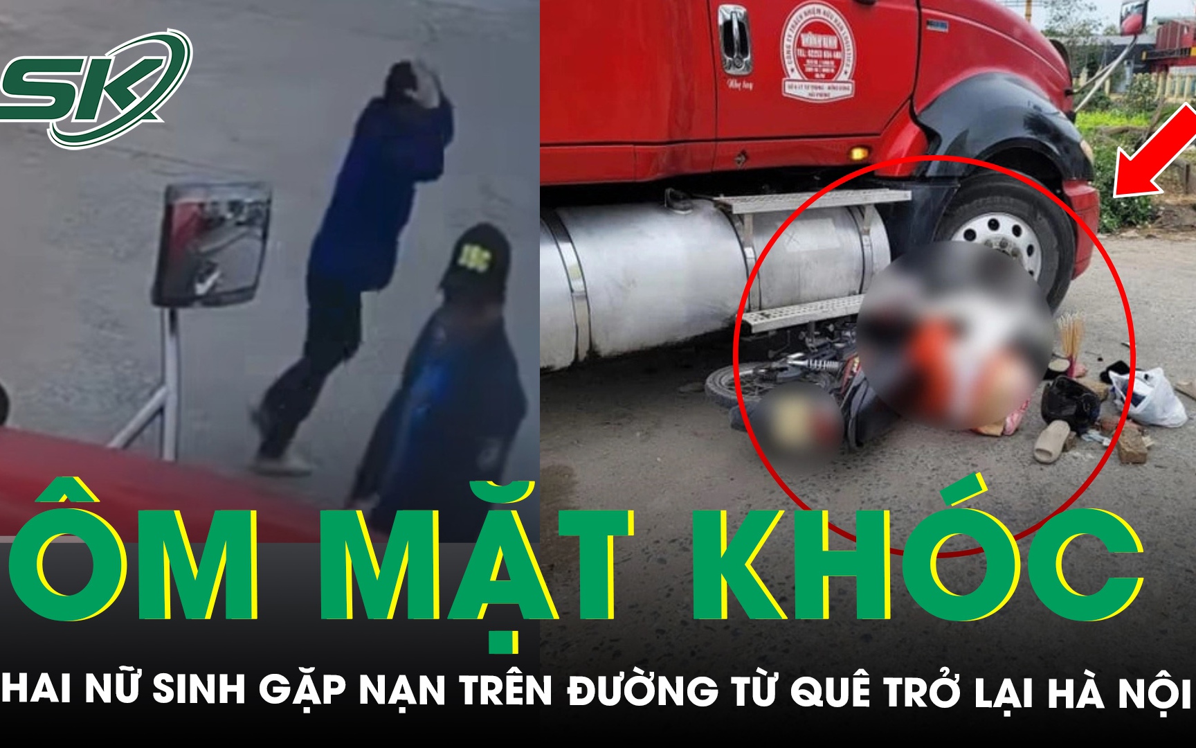 Hai nữ sinh gặp nạn trên đường từ quê trở lại Hà Nội, tài xế container ôm mặt bật khóc