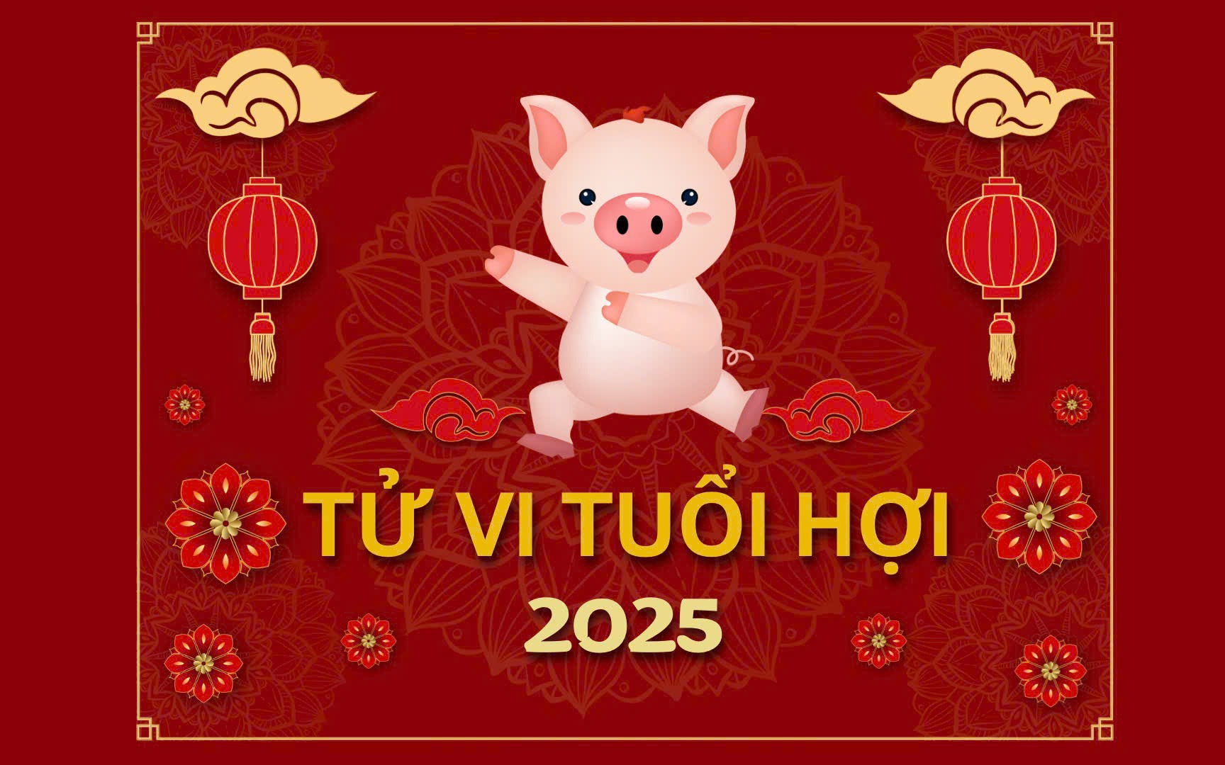 Tử vi tuổi Hợi 2025: Gặp nhiều biến động do Xung Thái Tuế lại vào hạn Tam Tai