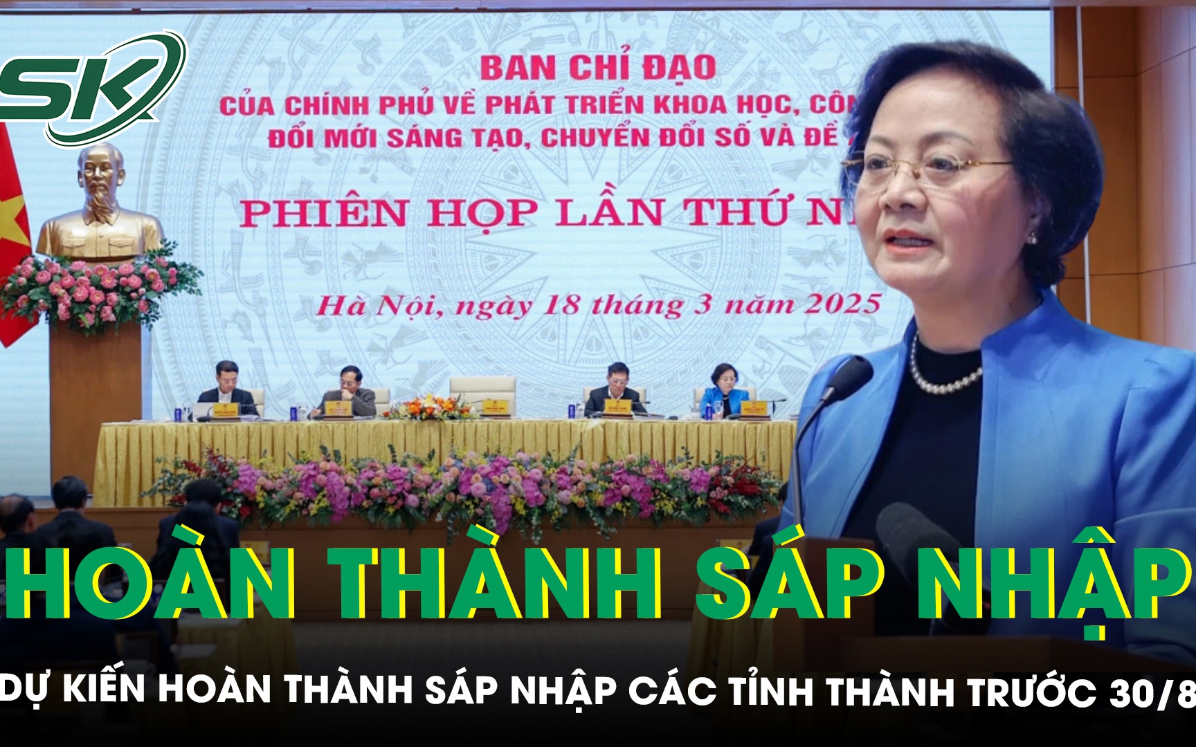 Bộ trưởng Bộ Nội vụ: Dự kiến hoàn thành sáp nhập các tỉnh thành trước 30/8