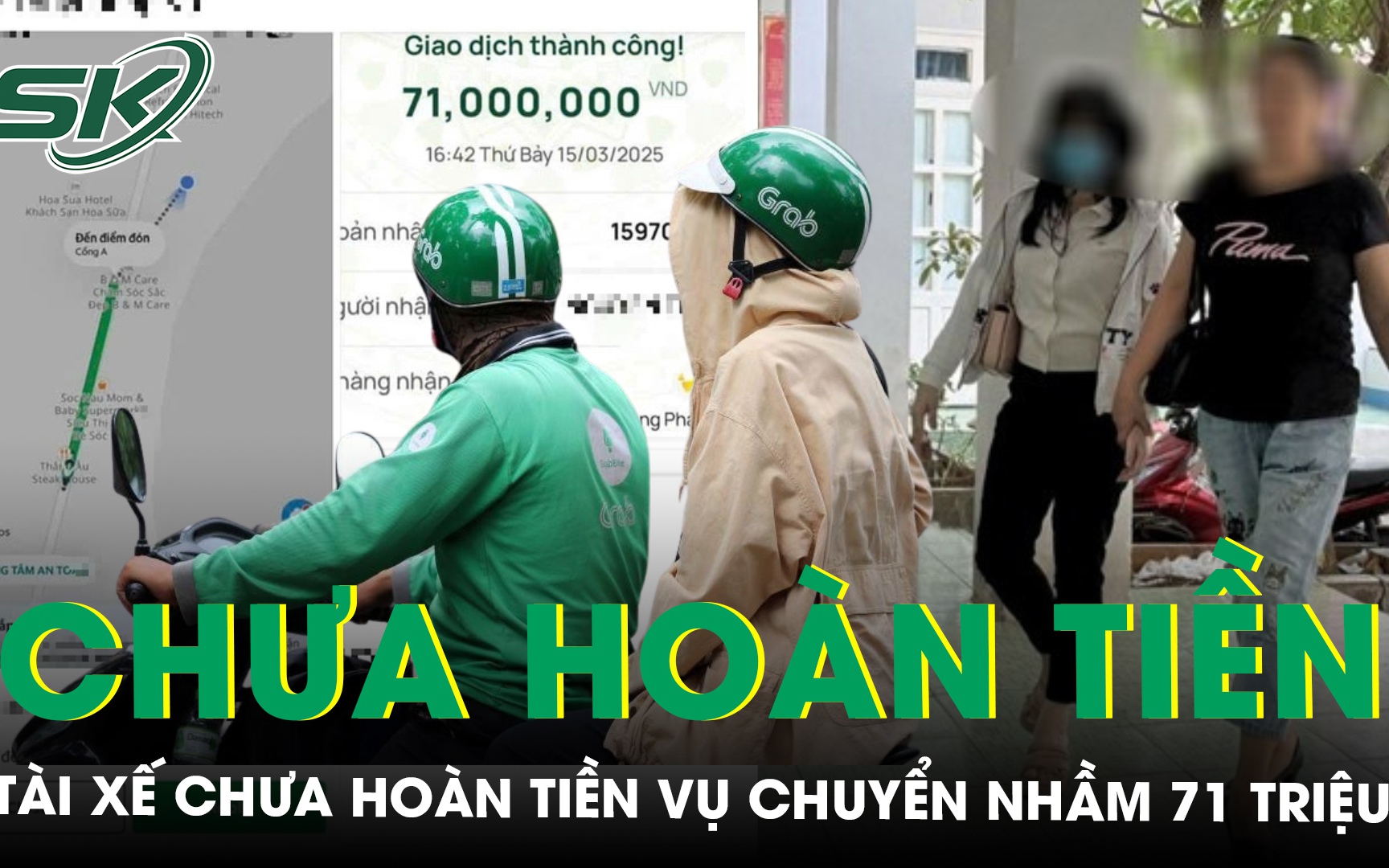 Vụ đi Grab hết 71.000 đồng, chuyển nhầm 71 triệu: Tài xế chưa chịu hoàn tiền, đòi khách hàng bồi thường