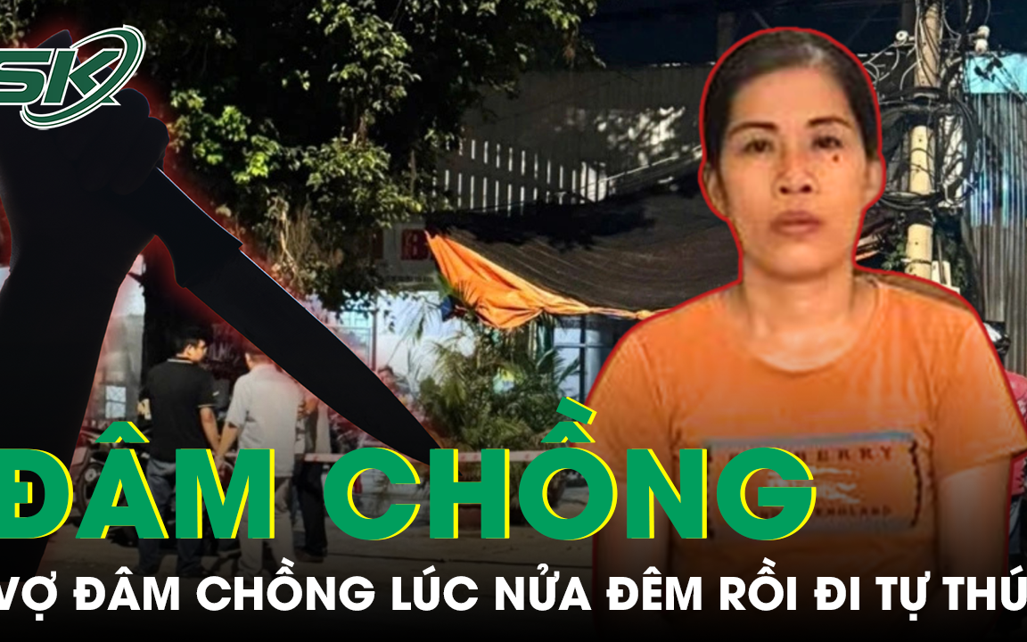 Vợ đâm chồng trọng thương rồi tự thú ở công an xã do mâu thuẫn bùng phát lúc nửa đêm