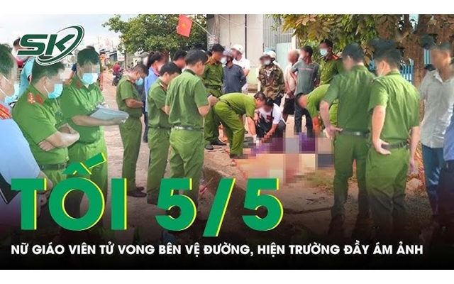Tối 5/5: Nữ giáo viên tử vong bên vệ đường cạnh 1 con dao, nghi bị sát hại
