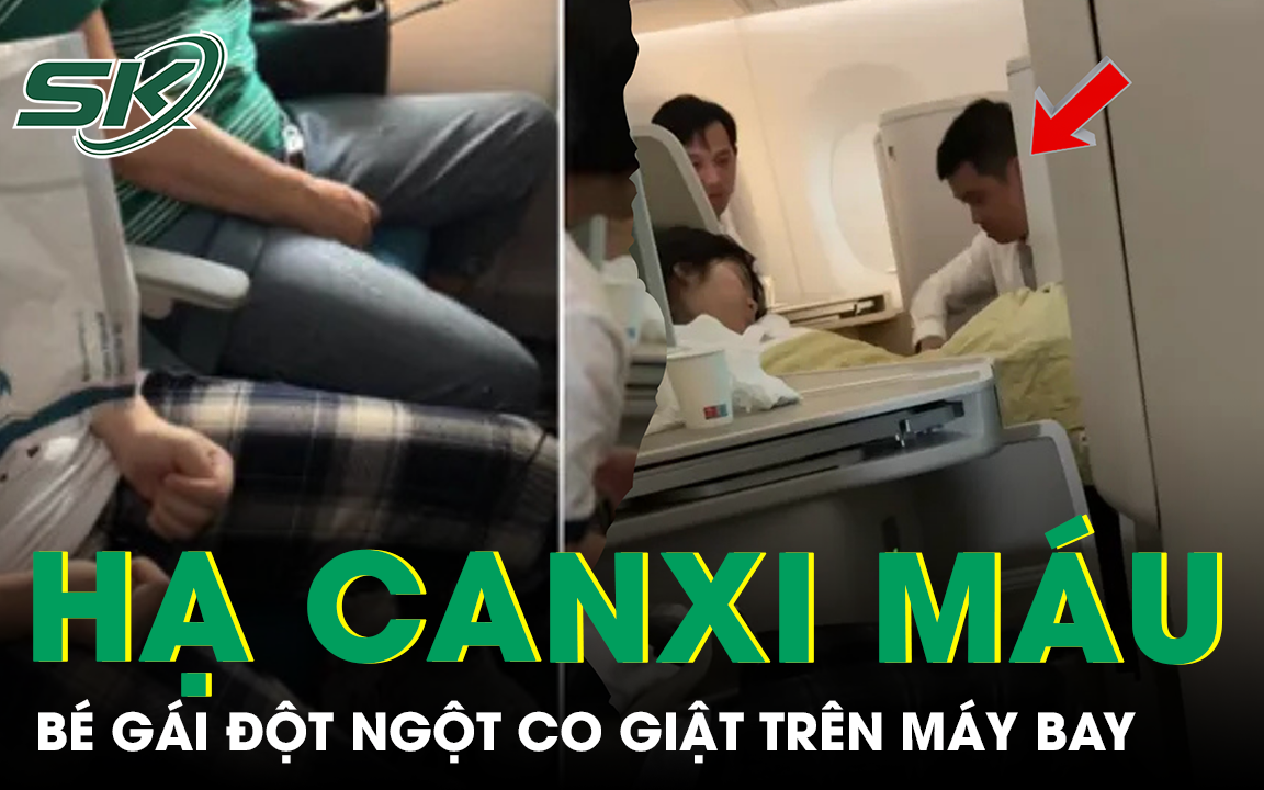 Bé gái bị co giật trên máy bay vì hạ canxi máu, cảnh báo dấu hiệu cha mẹ không nên bỏ qua