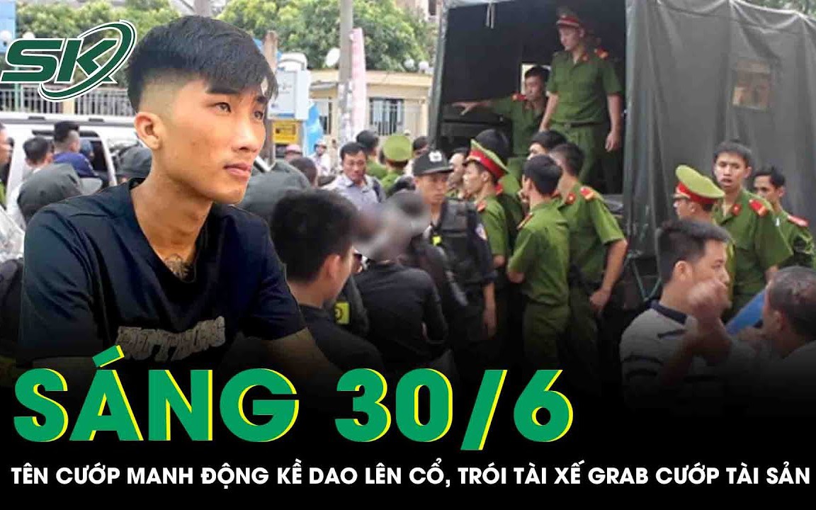 Sáng 30/6: Thua tài xỉu, thanh niên làm liều kề dao lên cổ, trói tay tài xế Grab "lột sạch" tài sản