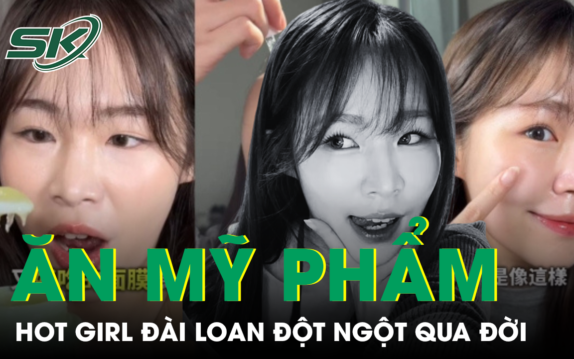 Hot girl bất ngờ qua đời ở tuổi 24 sau clip ăn thử mỹ phẩm gây sốc