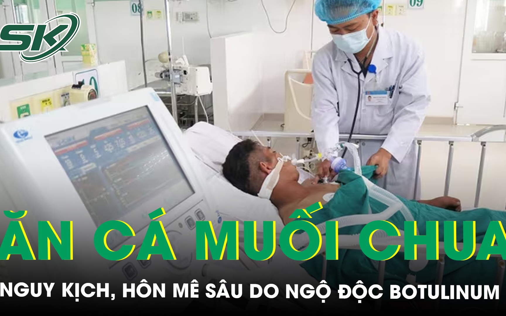 Cứu sống bệnh nhân ngộ độc Botulinum do ăn cá muối chua