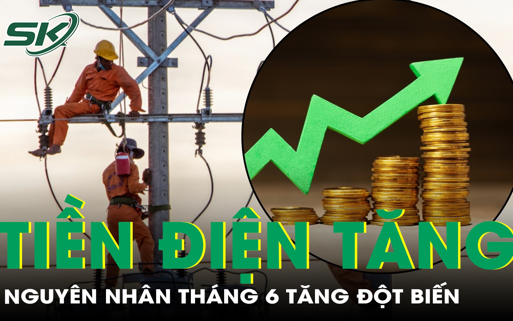 EVN lý giải nguyên nhân tiền điện tháng 6 tăng đột biến