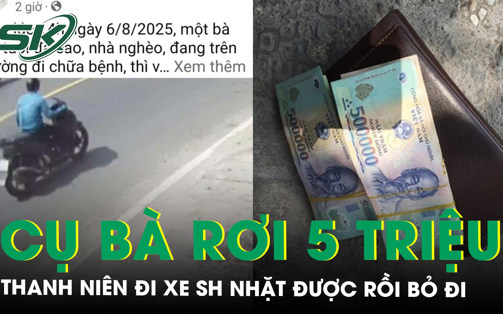 Xôn xao vụ cụ bà nghèo đánh rơi 5 triệu, thanh niên đi xe SH nhặt được rồi phóng đi luôn