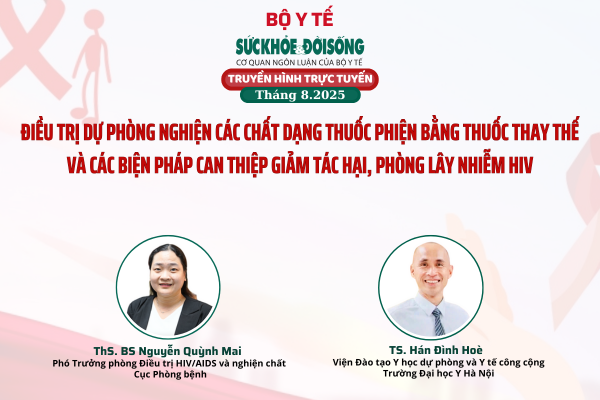 Truyền hình trực tuyến: 'Điều trị dự phòng nghiện các chất dạng thuốc phiện bằng thuốc thay thế và các biện pháp can thiệp giảm tác hại, phòng lây nhiễm HIV'- Ảnh 1.