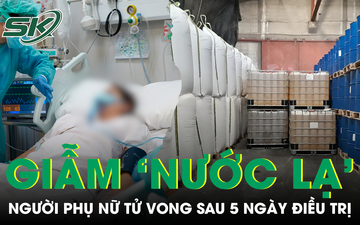 Người phụ nữ 52 tuổi tử vong vì phơi nhiễm hóa chất khi làm vỡ thùng ‘nước lạ’