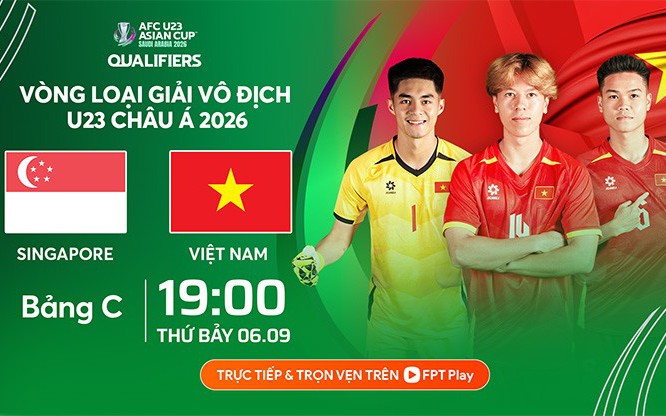 Xem trực tiếp đội tuyển U23 Việt Nam đấu U23 Singapore ở đâu, kênh nào tối 6/9?