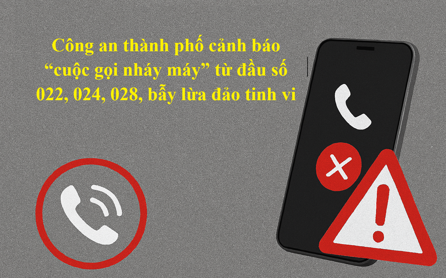 Công an Hải Phòng cảnh báo cuộc gọi "nháy máy" lừa đảo từ 3 đầu số