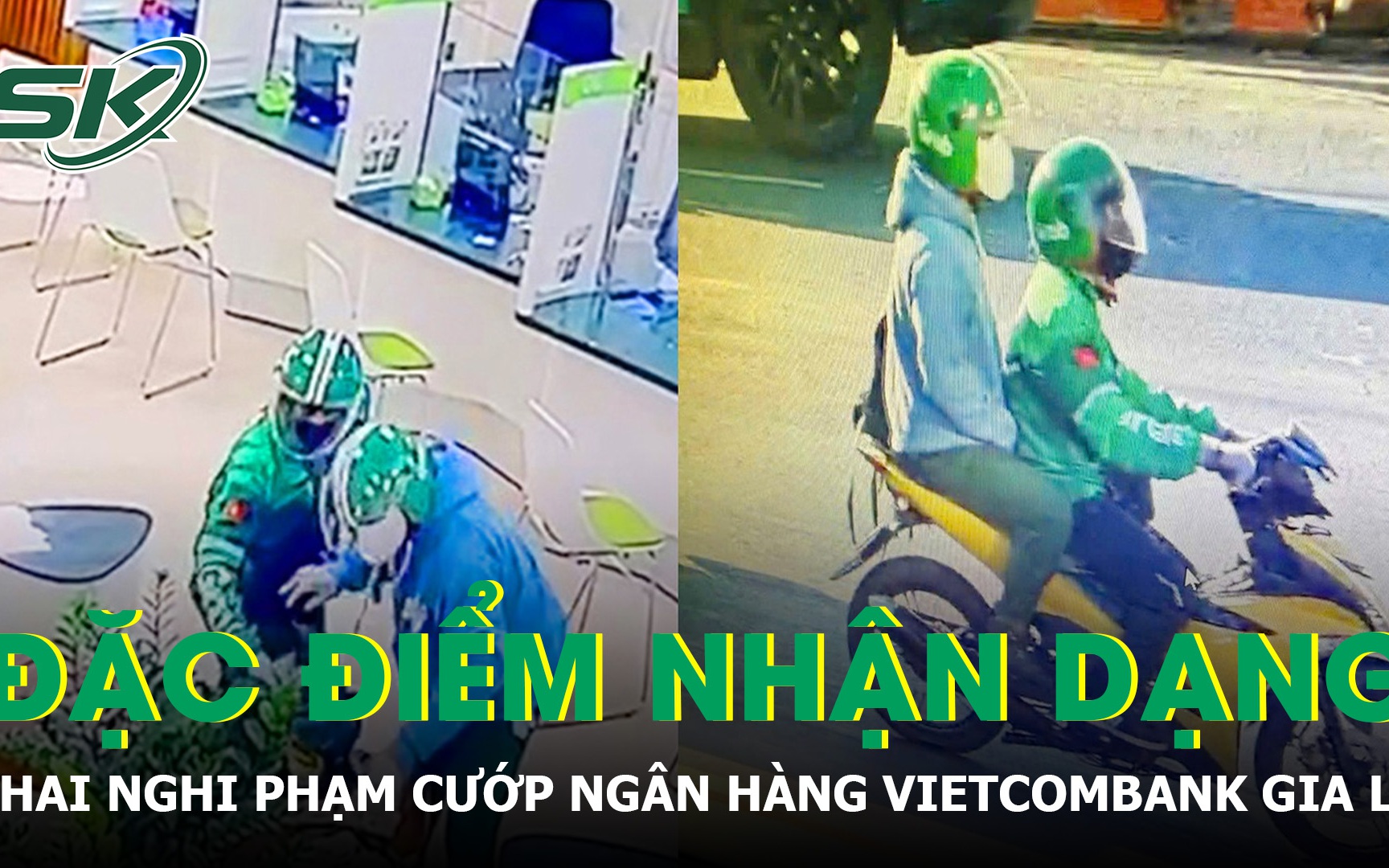 Sau 40 giờ gây án, 2 tên cướp tiệm vàng ở Ninh Bình bị bắt- Ảnh 2. Công an Gia Lai công bố đặc điểm nhận dạng hai đối tượng cướp ngân hàng