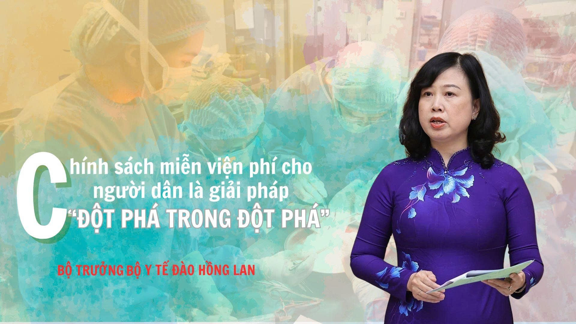 Chính sách miễn viện phí cho người dân là giải pháp 'đột phá trong đột phá'- Ảnh 1.