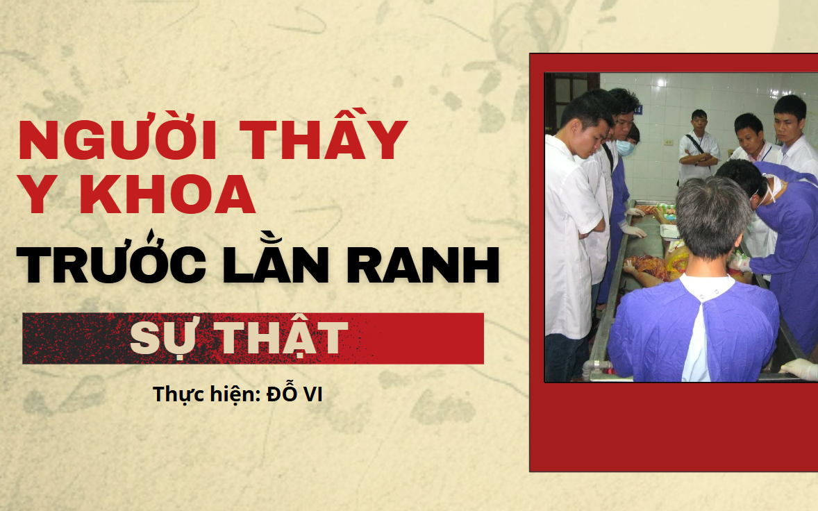 Người thầy y khoa trước lằn ranh sự thật (1): Không cho phép sai lệch