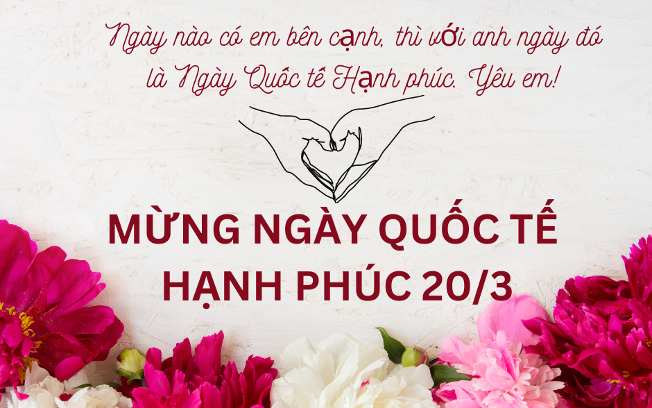 Lời chúc ngày Quốc tế Hạnh phúc 20/3 tặng vợ chồng yêu thương- Ảnh 5. Lời chúc ngày Quốc tế Hạnh phúc 20/3 tặng người yêu ngọt ngào