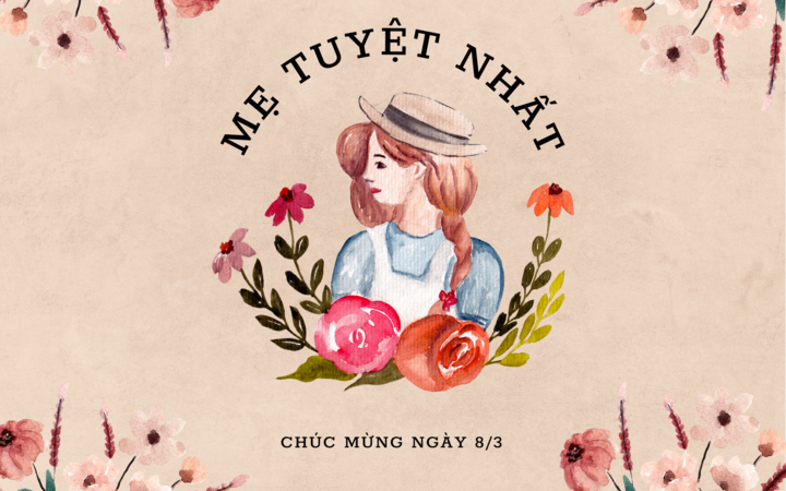Lời chúc ngày Quốc tế Phụ nữ 8/3 tặng mẹ tình cảm nhất 2026