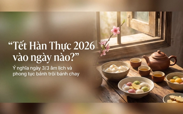 Khung giờ đẹp nhất cúng Tết Hàn thực 2026 nhằm tăng cường phúc lộc- Ảnh 2.