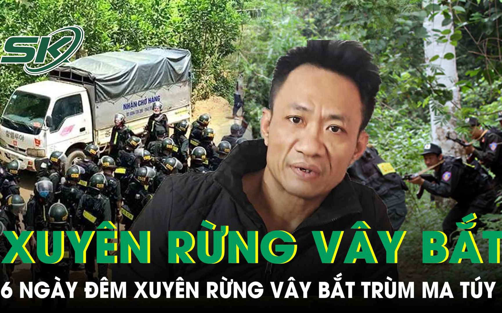 Hành trình 6 ngày đêm xuyên rừng vây bắt trùm ma túy ranh mãnh