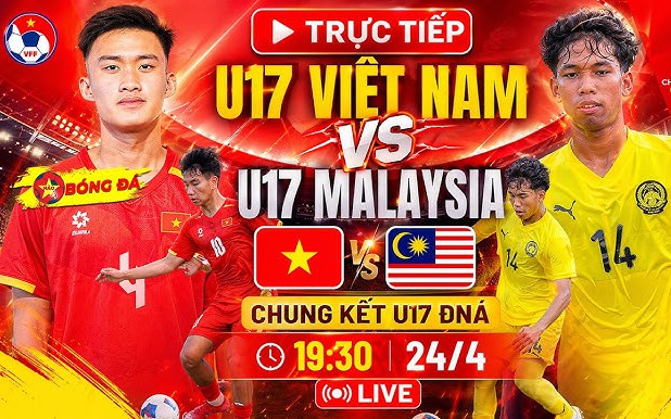Kênh và link xem trực tiếp U17 Việt Nam đấu U17 Malaysia ngày 24/4