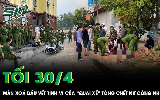 Lật tẩy màn xoá dấu vết tinh vi của gã "quái xế" phóng bạt mạng, tông chết nữ công nhân