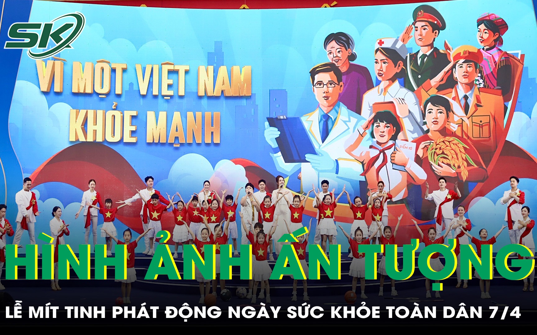 Những hình ảnh ấn tượng tại Lễ mít tinh Phát động Ngày sức khỏe toàn dân 7/4 