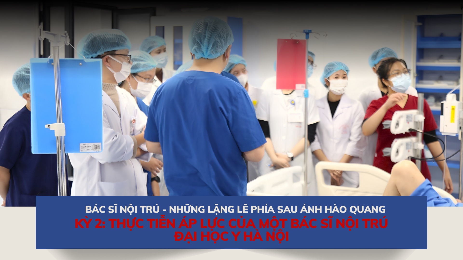 Gallery - Thực tiễn áp lực của Bác sĩ nội trú Đại học Y Hà Nội - image 6