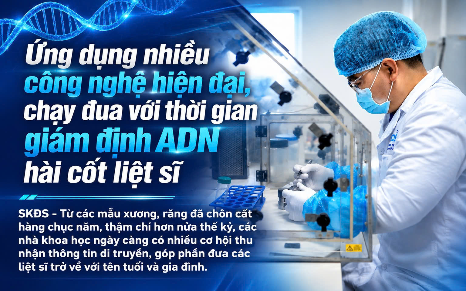 Công nghệ ADN đưa các liệt sĩ trở về, viết tiếp những cuộc đoàn viên sau chiến tranh - Ảnh 6.