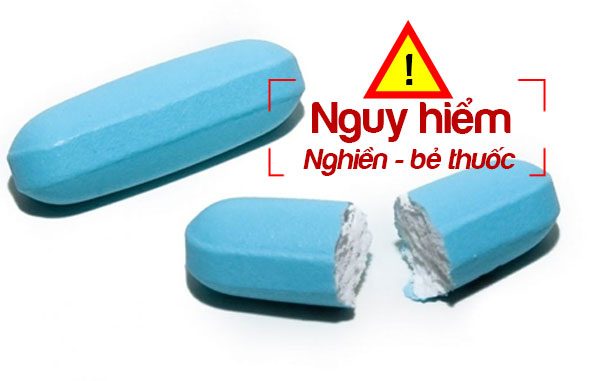 Có những loại thuốc khi nghiền, bẻ thuốc để uống sẽ gây nguy hiểm.