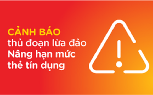 Mất 90 triệu đồng vì dính bẫy lừa đảo nâng hạn mức thẻ tín dụng