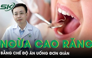 Ngừa mảng bám cao răng tại nhà chỉ bằng chế độ ăn uống đơn giản 