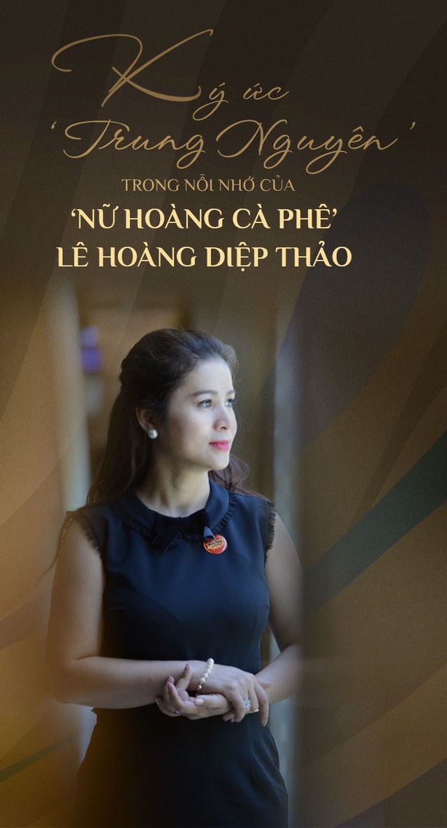 Doanh nhân Lê Hoàng Diệp Thảo là ai Tiểu sử của nữ tướng cà phê