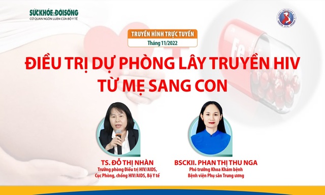 Truyền hình trực tuyến: Điều trị Dự phòng lây truyền HIV từ mẹ sang con - Ảnh 1.